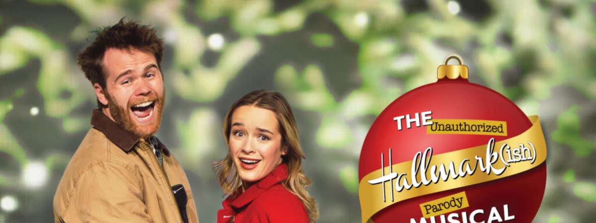 The Unauthorized Hallmark(ish) Parody Musical