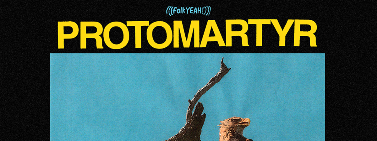 Protomartyr + Accessory