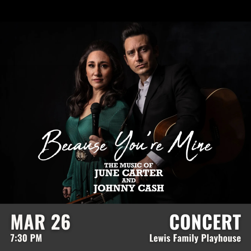 Because You’re Mine the Music of June Carter & Johnny Cash