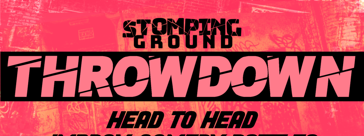 Stomping Ground Throwdown