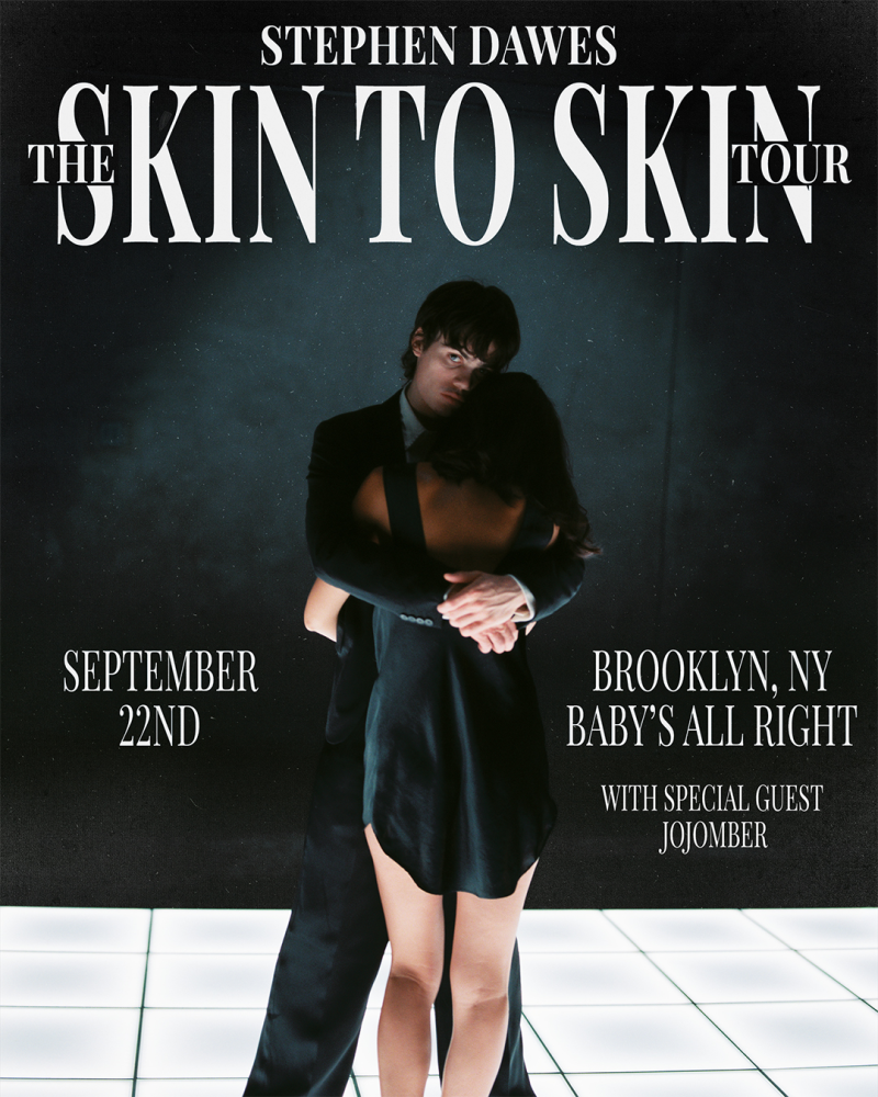 Stephen Dawes Presents The Skin to Skin Tour