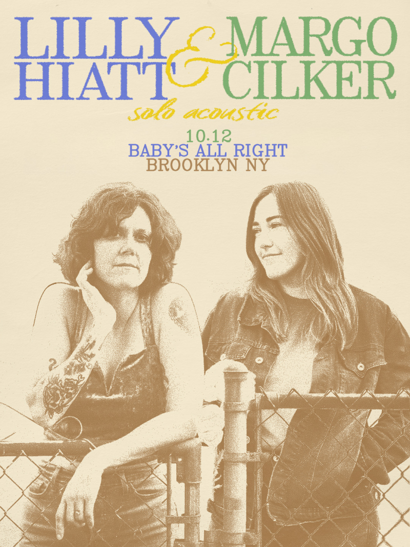 Margo Cilker + Lilly Hiatt