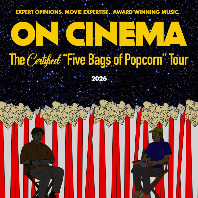 On Cinema - The Certified “Five Bags of Popcorn” Tour