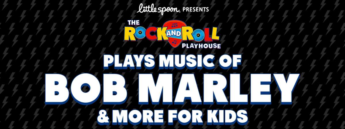 Little Spoon Presents: Music of Bob Marley + More for Kids, Played by The Rock and Roll Playhouse