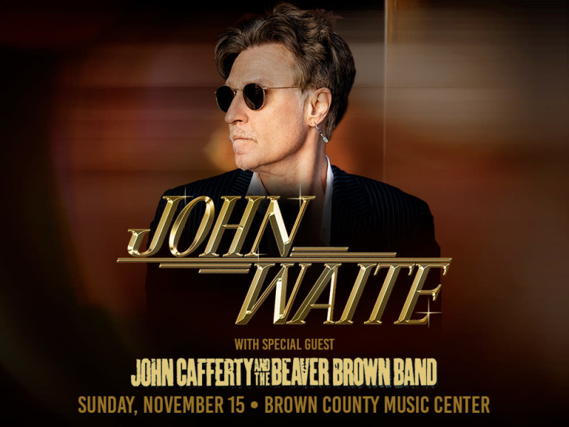 John Waite with Special Guest John Cafferty & The Beaver Brown Band
