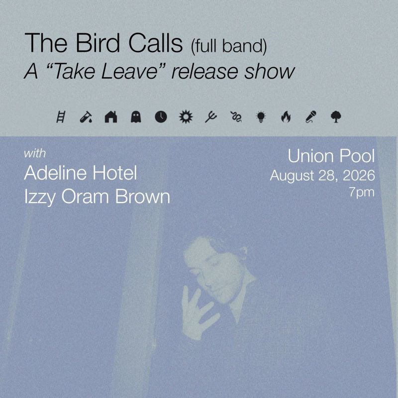 The Bird Calls, Adeline Hotel, Izzy Oram Brown