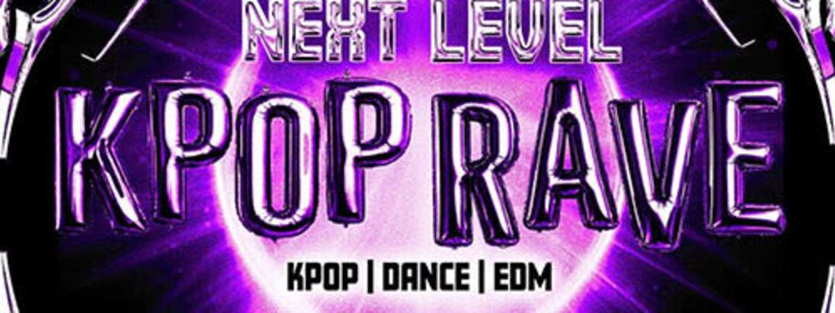 Next Level K-Pop Rave
