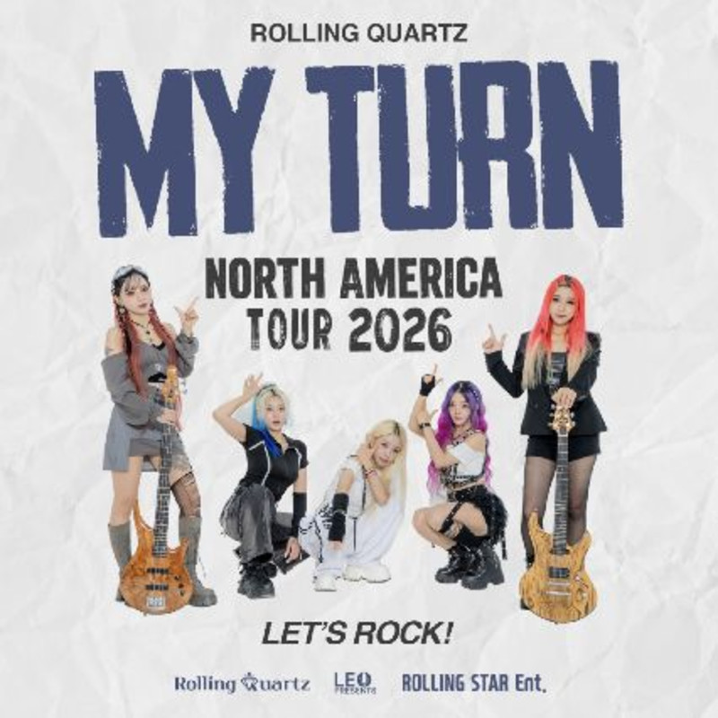ROLLING QUARTZ [MY TURN] 2026 TOUR