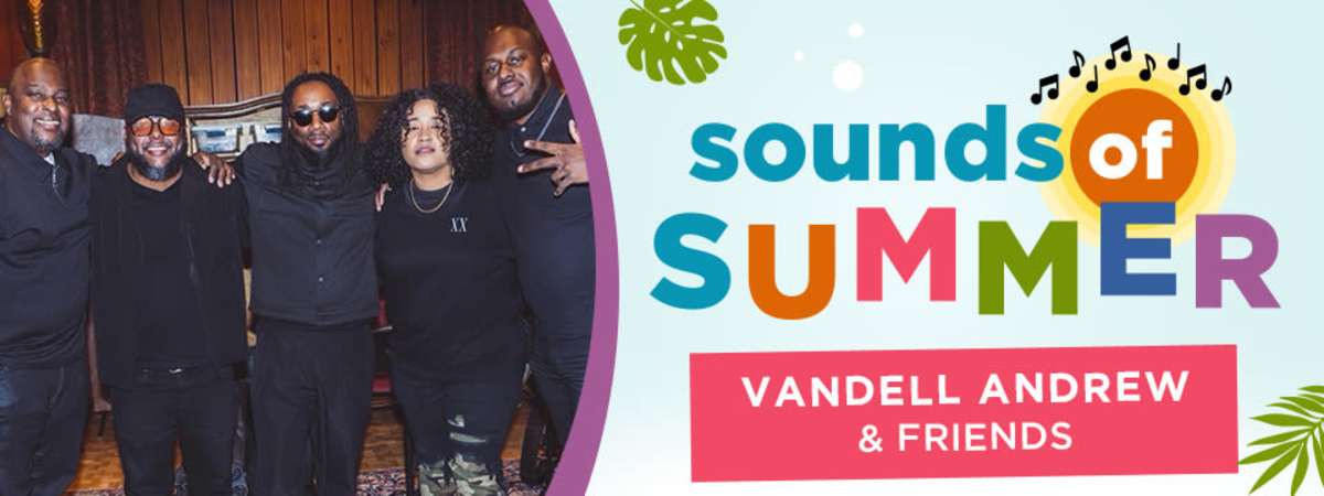 Sounds of Summer: Vandell Andrew and Friends