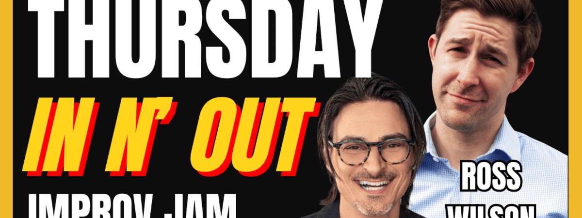 Thursday In N’ Out Improv Jam