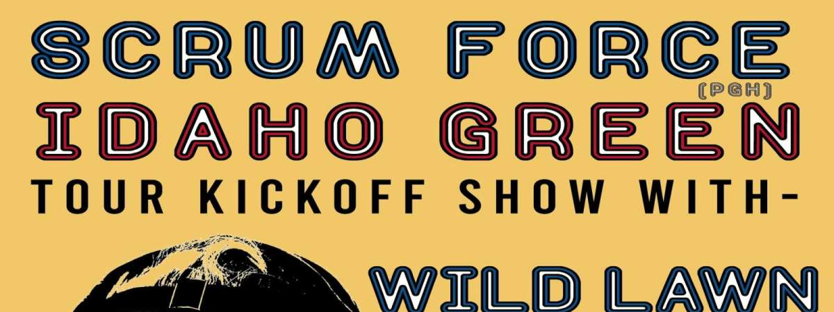 Scrum Force  Idaho Green  Wild Lawn  Upnow!