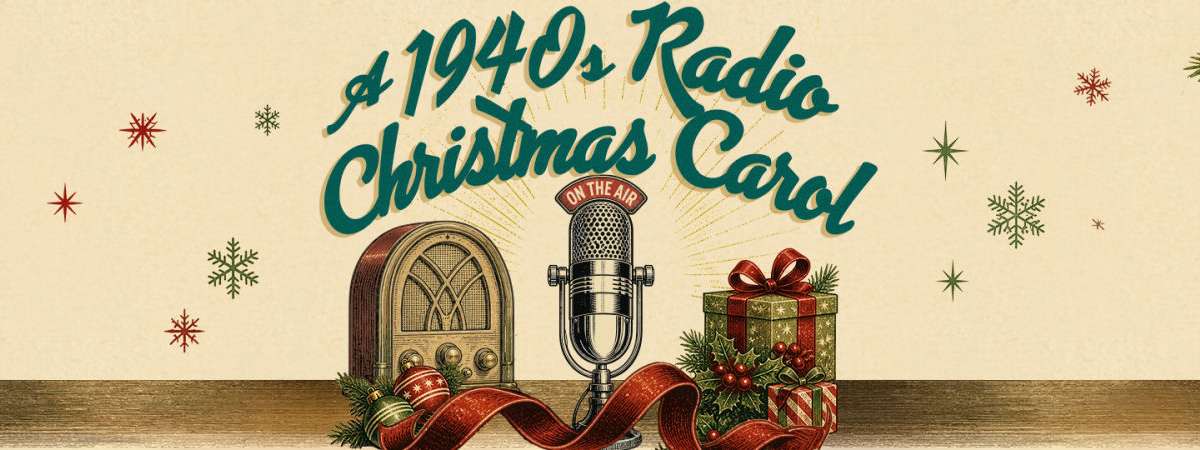 A 1940s RADIO CHRISTMAS CAROL