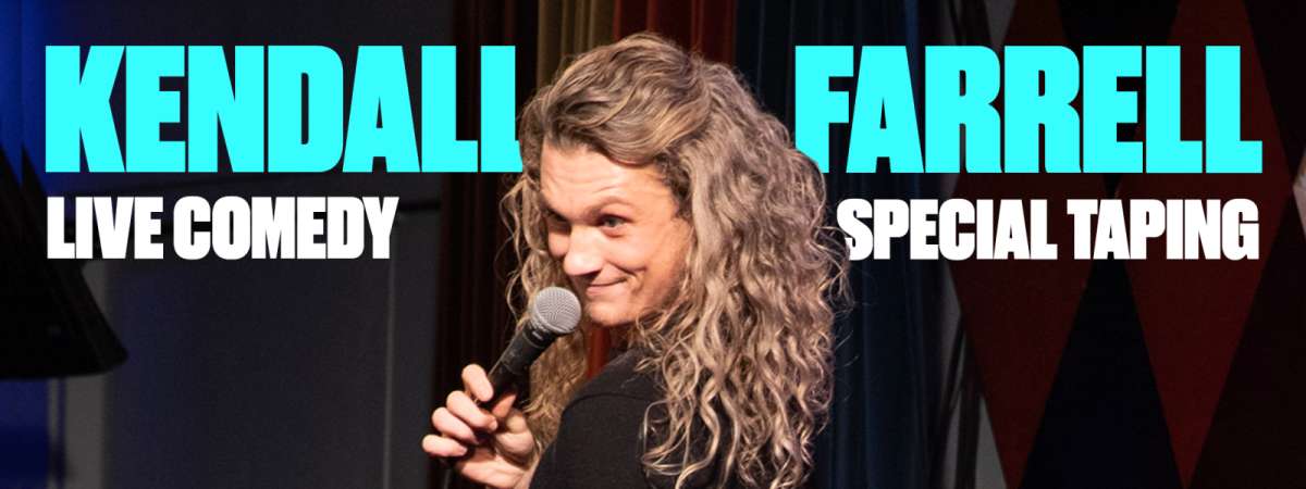 Kendall Farrell: Standup Comedy Special Taping