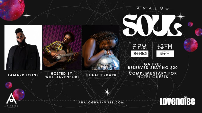 Analog Soul Hosted by Lovenoise Featuring Lamarr Lyons, Will Davenport, & TIKAAFTERDARK