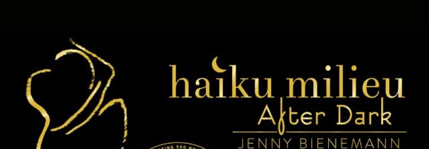HAIKU MILIEU After Dark Celebrates w/ Jenny Bienemann