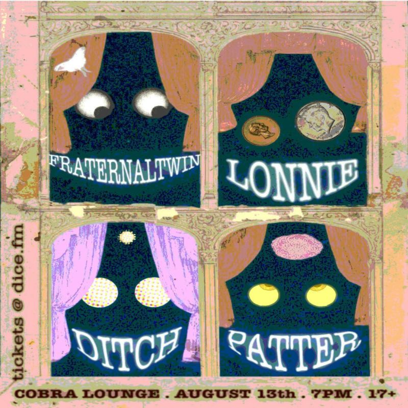 Fraternal Twin / Lonnie / Ditch / Patter