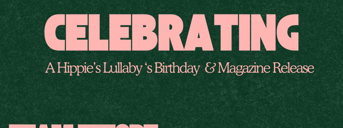 A Hippie’s Lullaby’s Birthday & Magazine Release: Team Effort | Kalypso | Coach Light [Patio]