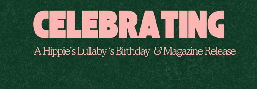 A Hippie’s Lullaby’s Birthday & Magazine Release: Team Effort | Kalypso | Coach Light [Patio]