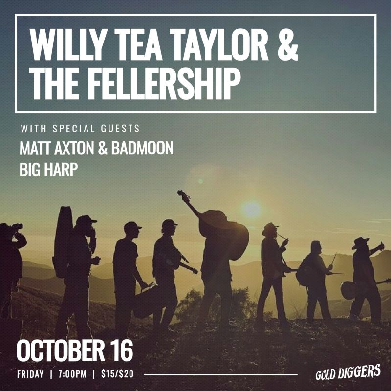 Willy Tea Taylor & The Fellership, Matt Axton & Badmoon, Big Harp