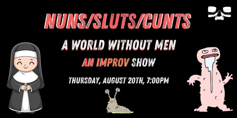 NUNS/SLUTS/CUNTS – A World Without Men