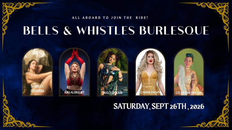 Bells and Whistles Burlesque 19+