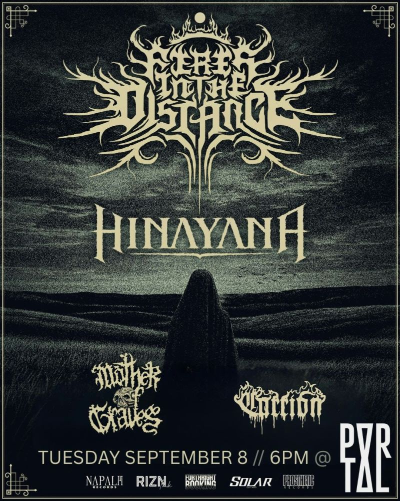 Fires in the Distance + Hinayana + Carrion + Mother of Graves