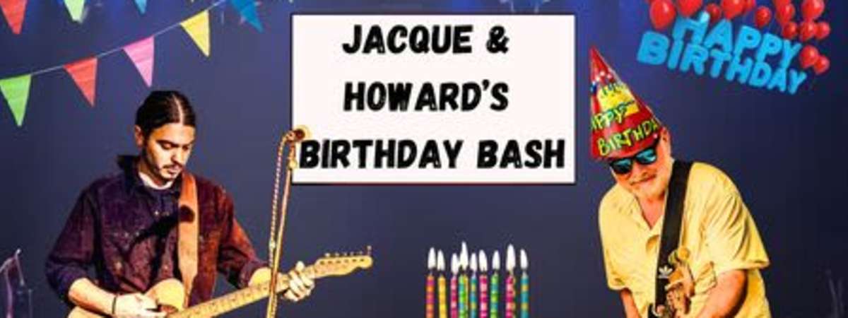 Jacque & Howard's Birthday Bash
