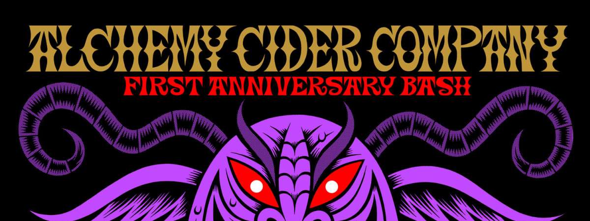 Alchemy Cider Co. 1st Anniversary Bash
