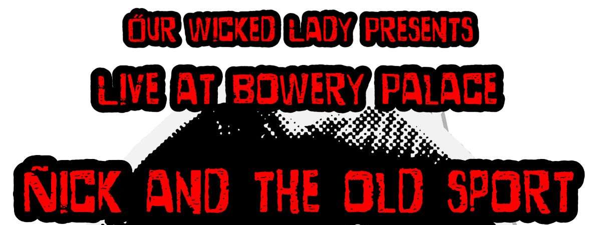 Nick and The Old Sport | Wifeknife | Whaat | The Retired Saints