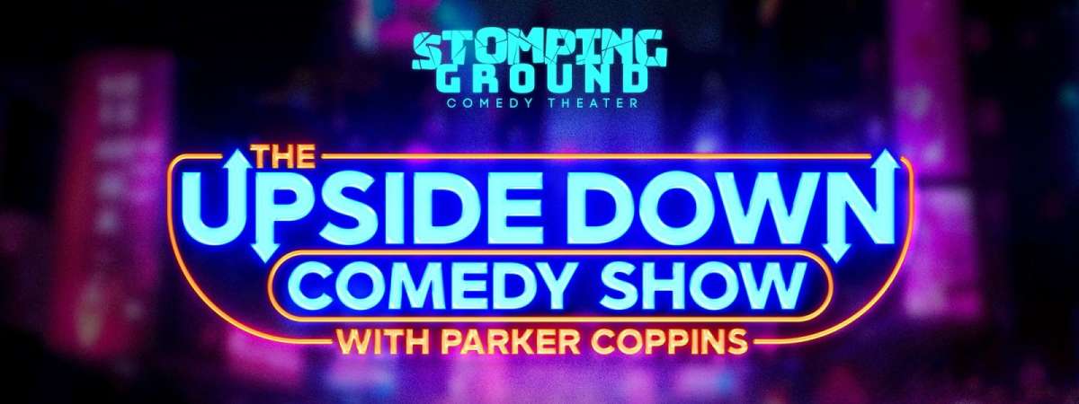 The Upside Down Comedy Show with Parker Coppins