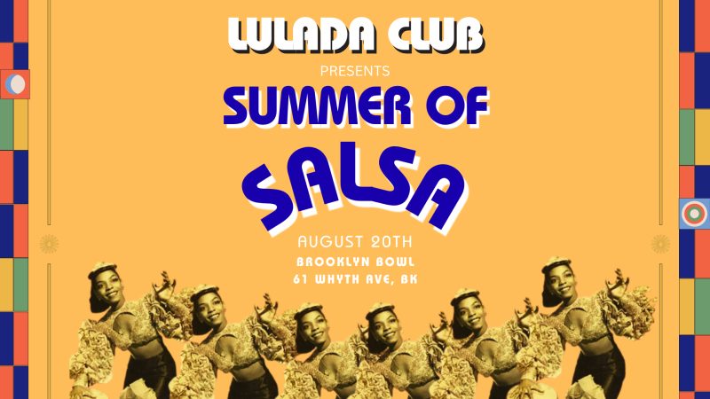 Lulada Club Presents: Summer of Salsa
