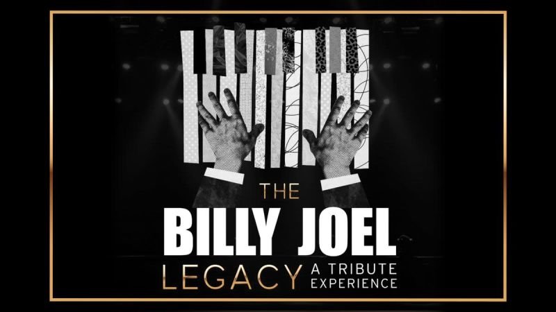 The Billy Joel Legacy: A Tribute Experience