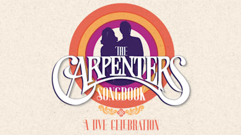 THE CARPENTERS SONGBOOK: A LIVE CELEBRATION