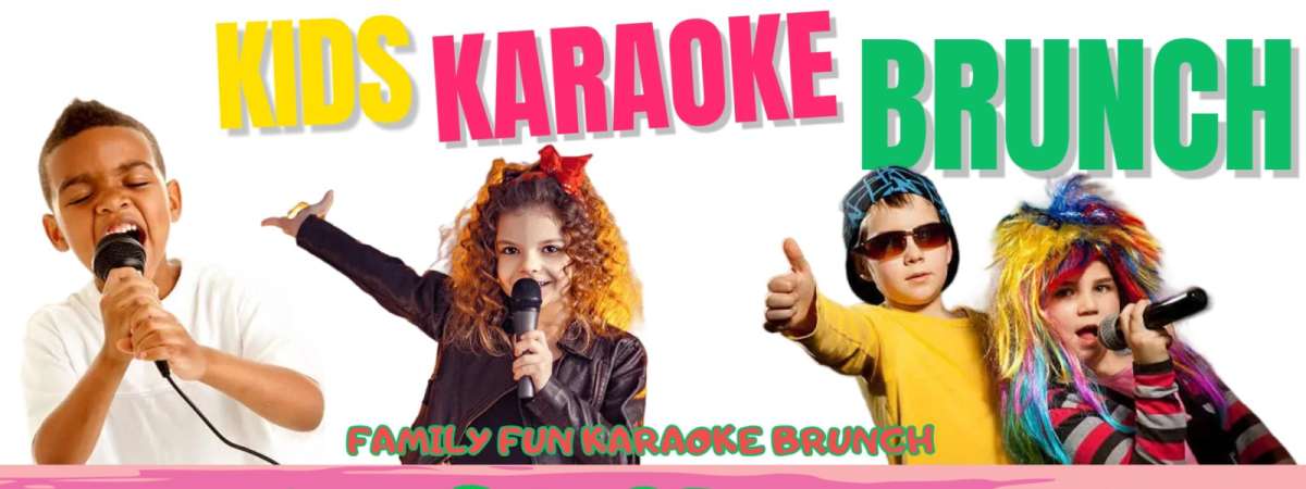 Kids Karaoke Brunch & Family Fun