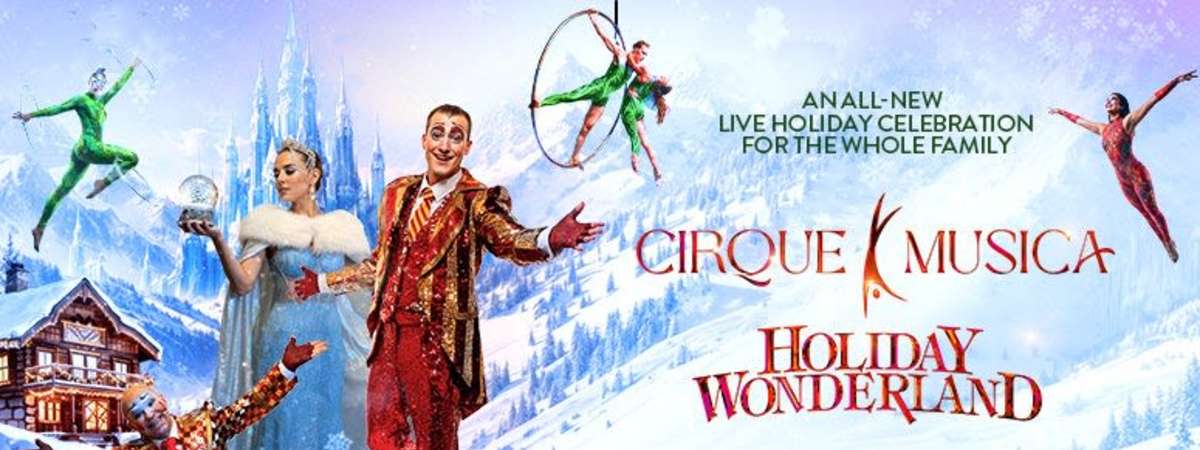 Cirque Musica Holiday Wonderland