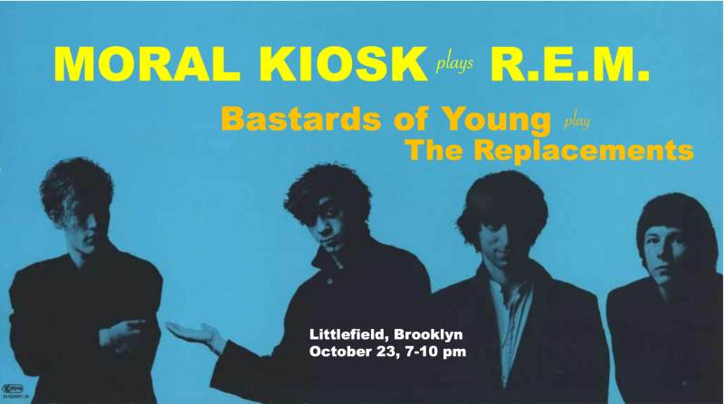 Moral Kiosk (R.E.M.) & Bastards Of Young (Replacements)