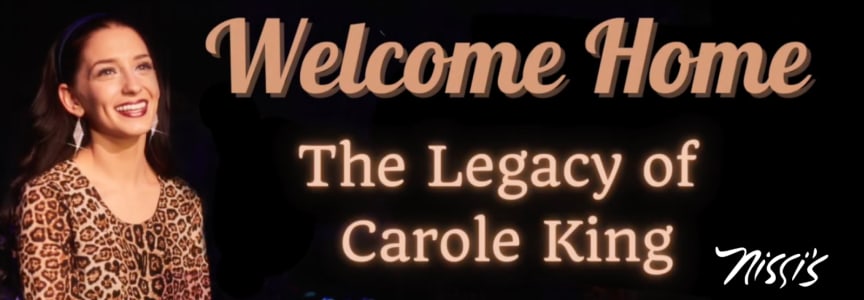 Welcome Home The Legacy of Carole King Starring Michelle Foster
