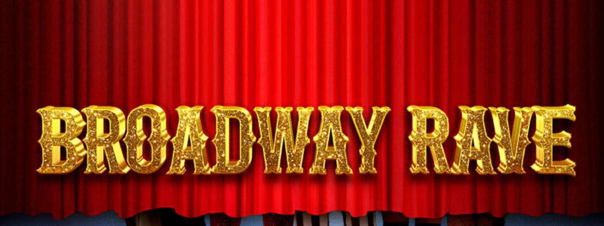 Broadway Rave