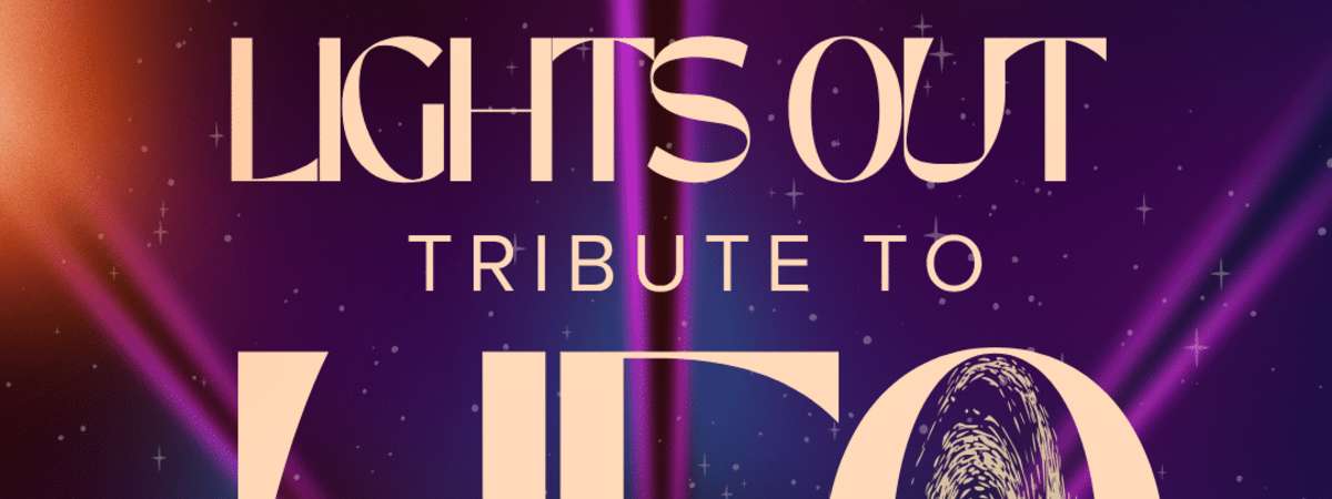 LIGHTS OUT: TRIBUTE TO UFO featuring ANDY PARKER
