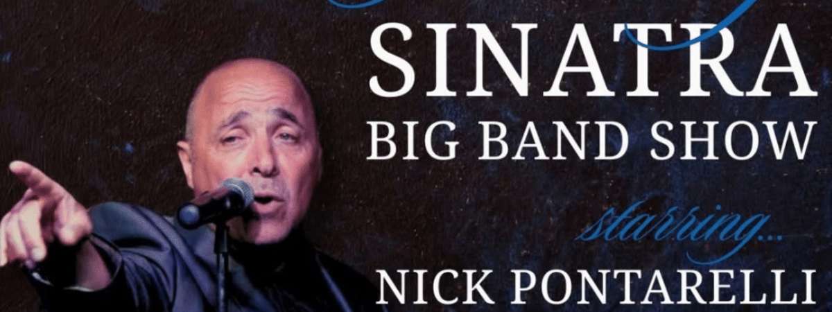 SINCERELY SINATRA BIG BAND SHOW starring NICK PONTARELLI with SPECIAL GUEST CLOSE TO KAREN – A SALUTE TO KAREN CARPENTER with GI