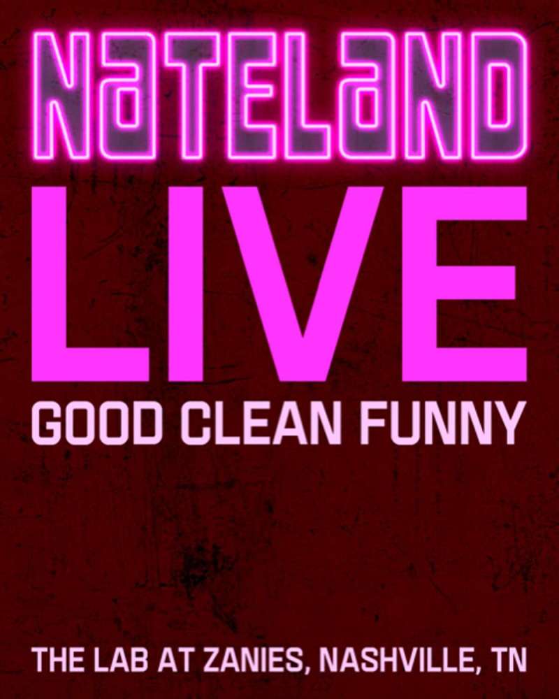 Nateland Live: Good, Clean, Funny