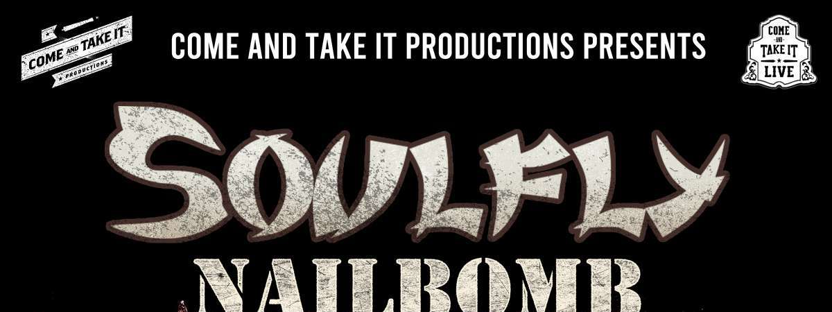 SOULFLY Featuring NAILBOMB and INCITE