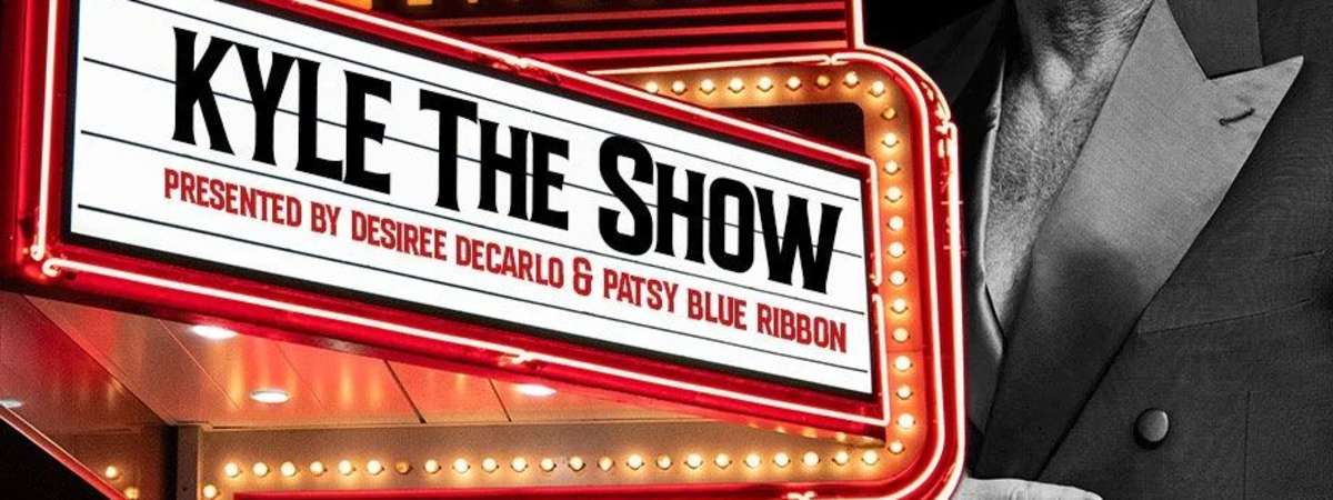 KYLE The Show! A Burlesque & Drag Tribute to Kyle MacLachlan