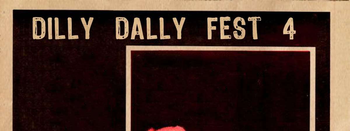 Dilly Dally Fest 4