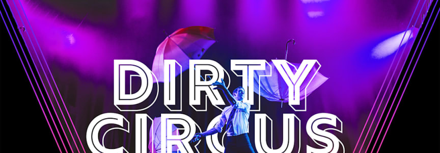 DIRTY CIRCUS: Variety Show