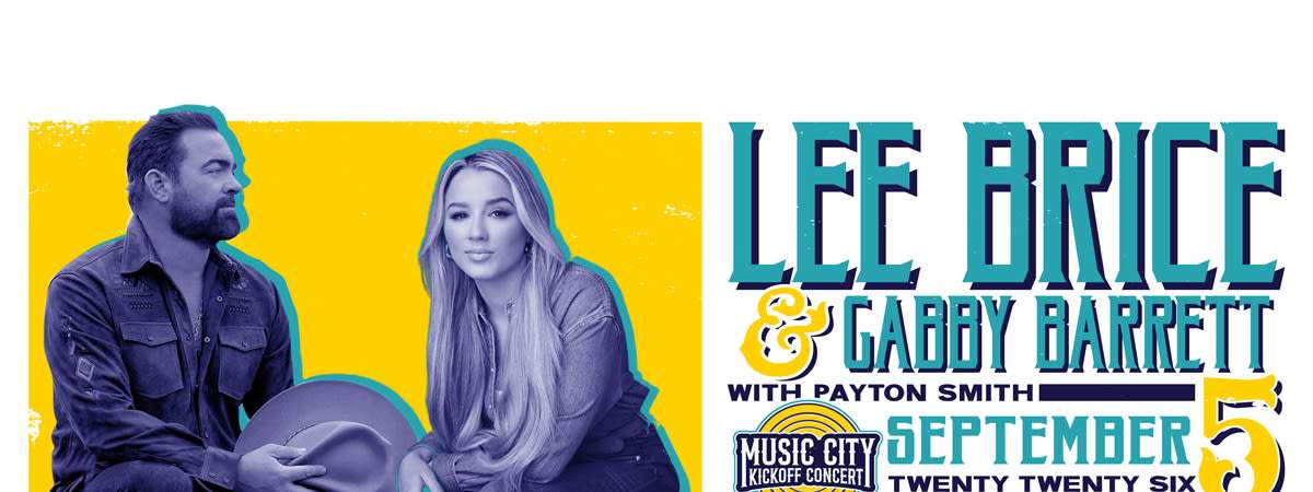 Music City Kickoff Concert with Lee Brice, Gabby Barrett and Payton Smith