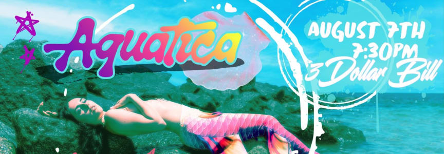Aquatica Erotica: Bushwick's Wettest Cabaret