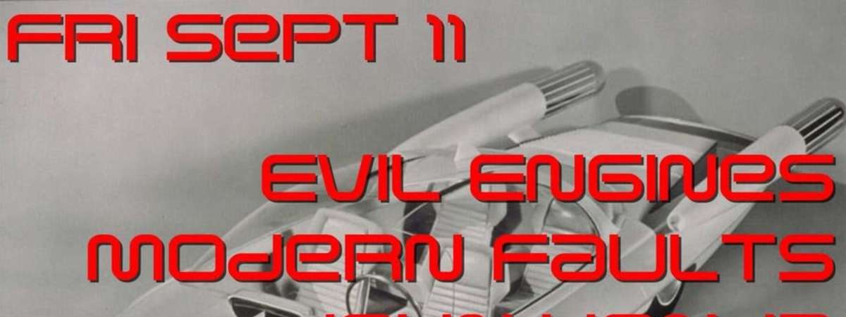 Evil Engines // Modern Faults //  John Honda