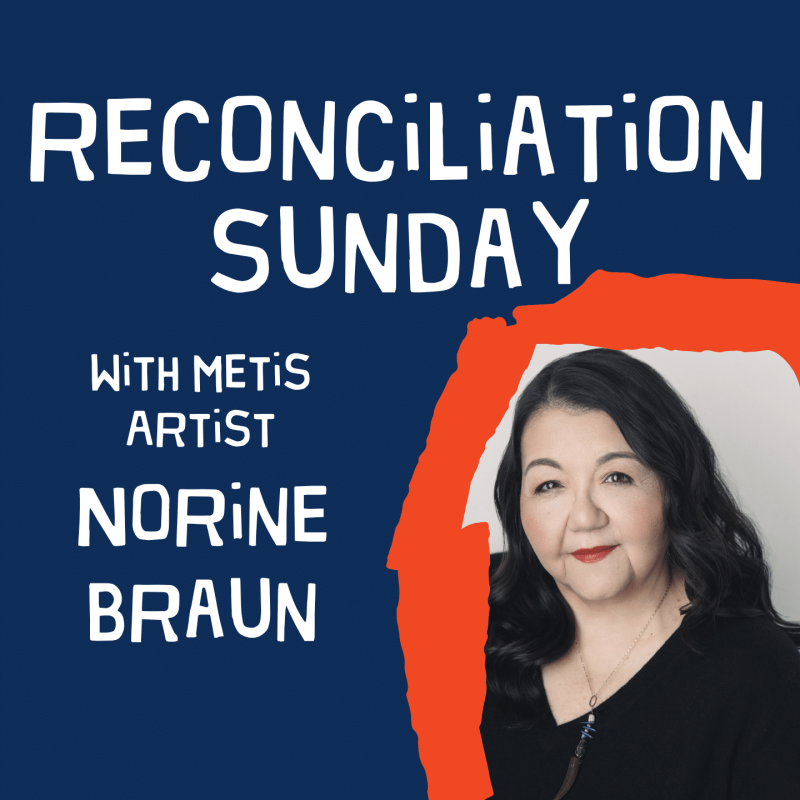 Reconciliation Sunday w/ Norine Braun