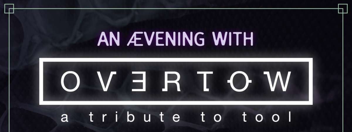 An Ævening with Overtow: Celebrating 30 Years of Ænima
